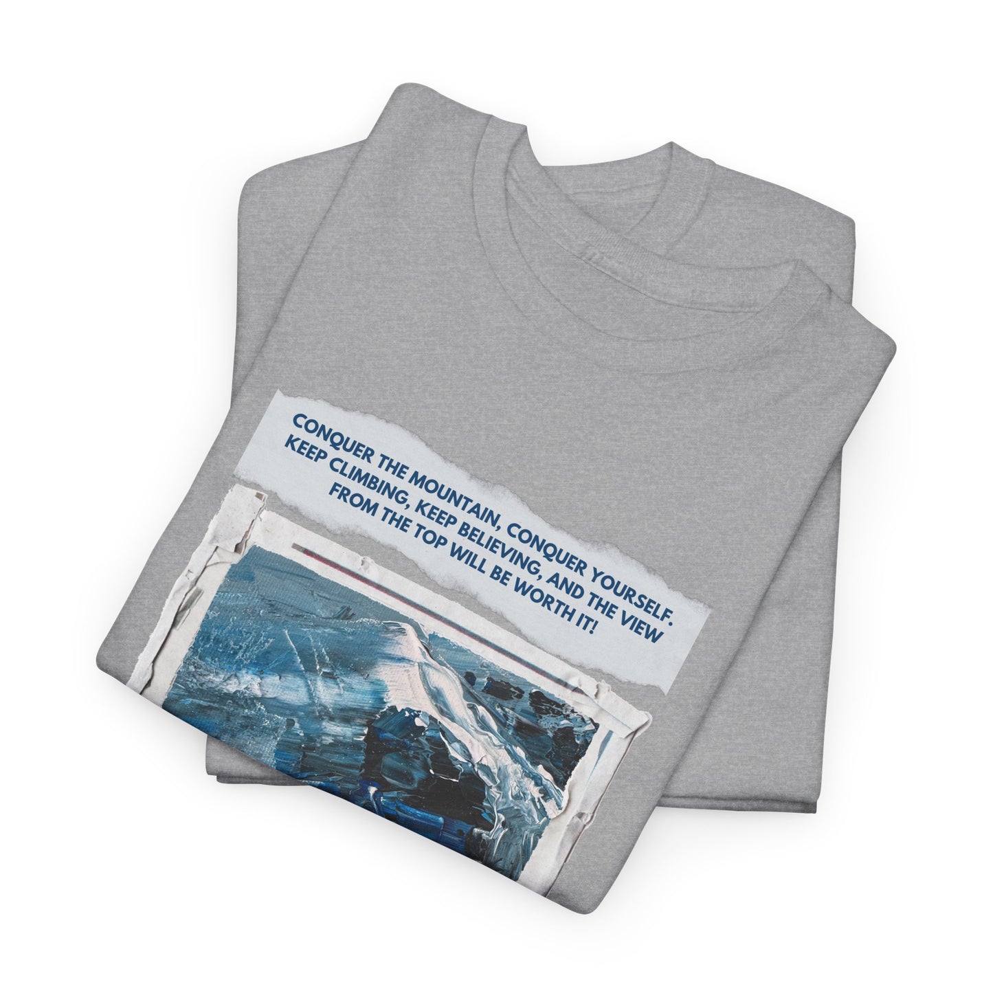 Unisex Motivational T-Shirt – "Climb Your Own Mountain"