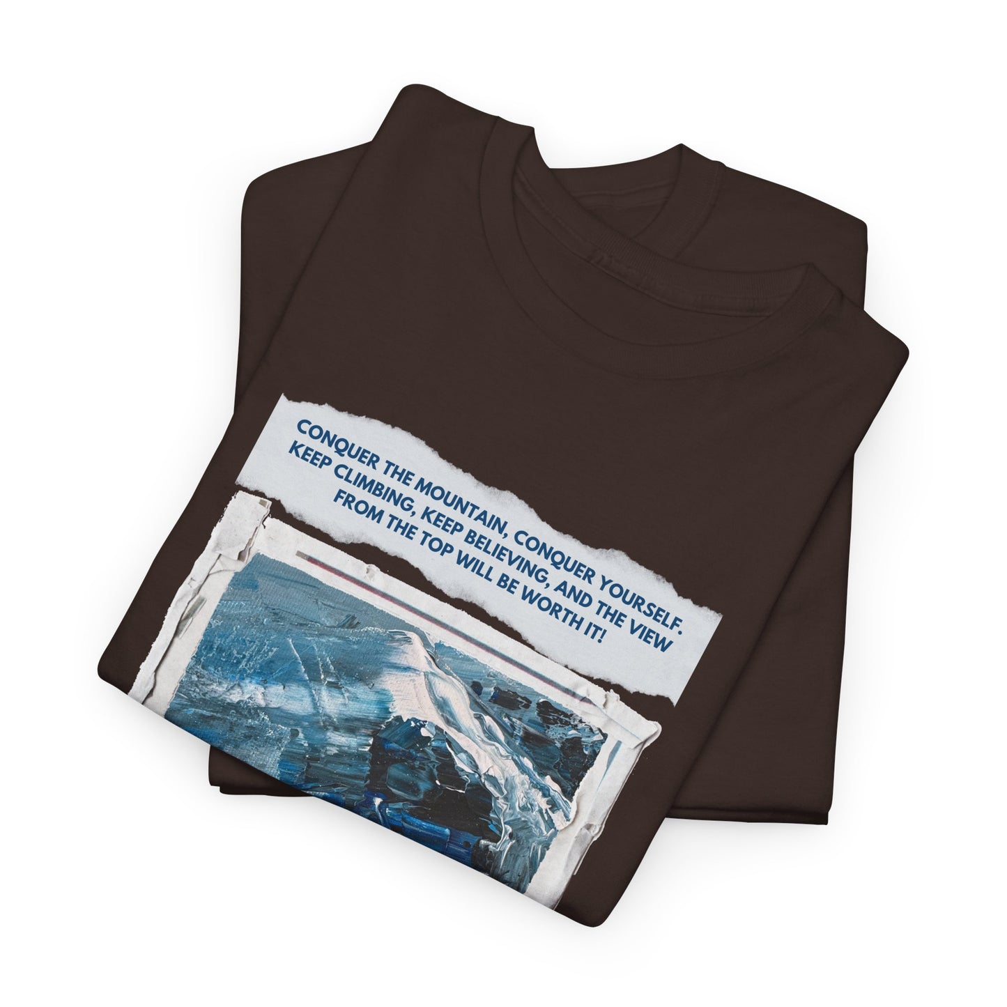 Unisex Motivational T-Shirt – "Climb Your Own Mountain"