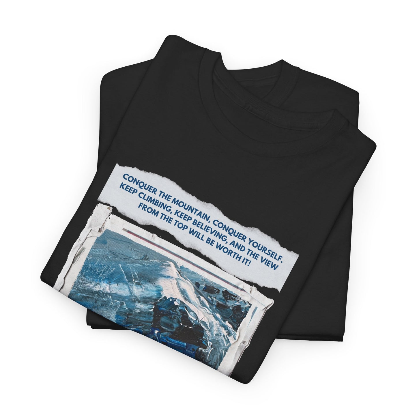 Unisex Motivational T-Shirt – "Climb Your Own Mountain"