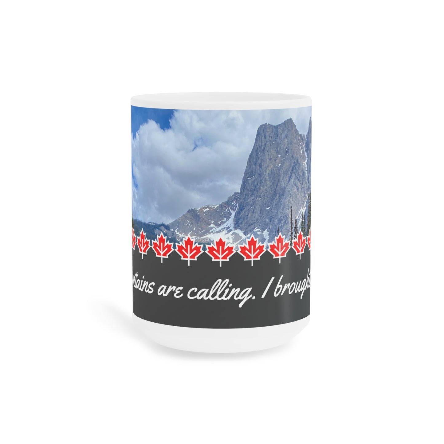 Ceramic Mugs Canadian mountain (11oz\15oz\20oz)