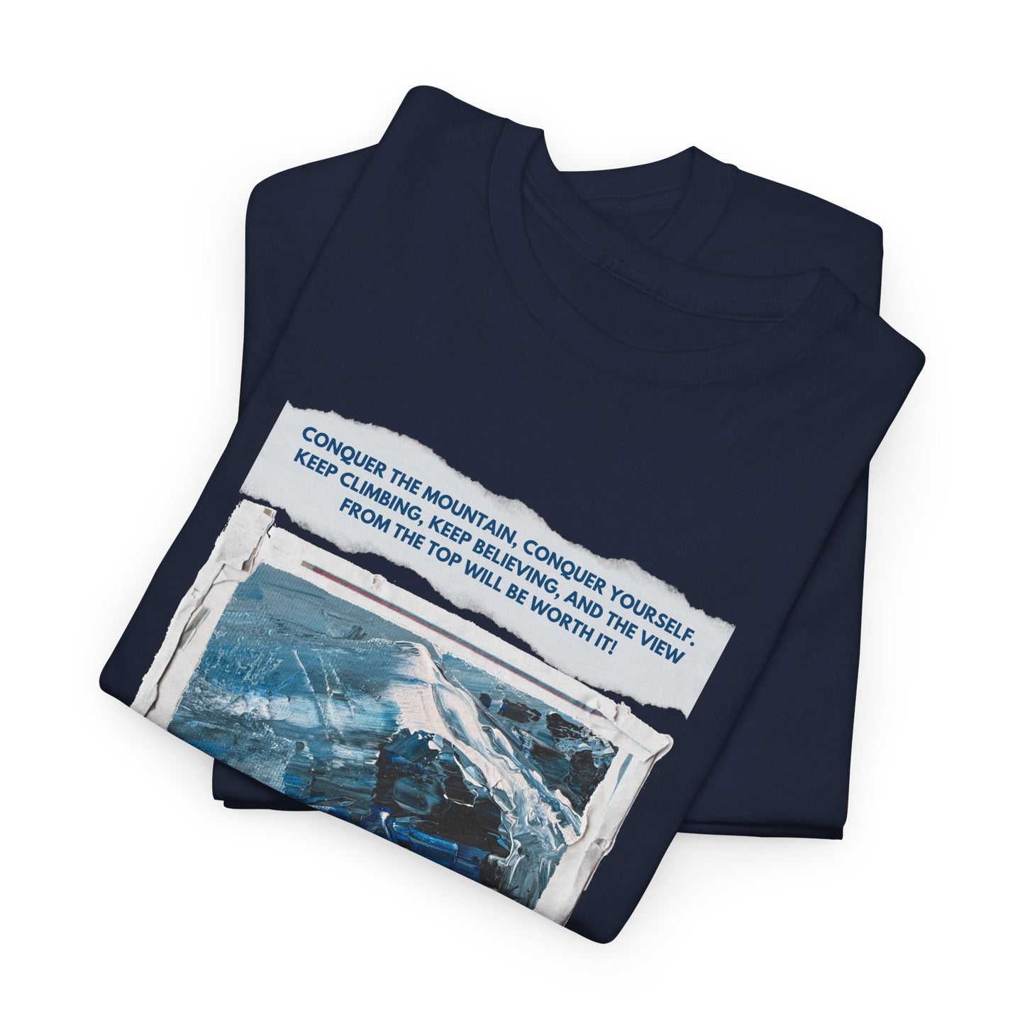 Unisex Motivational T-Shirt – "Climb Your Own Mountain"