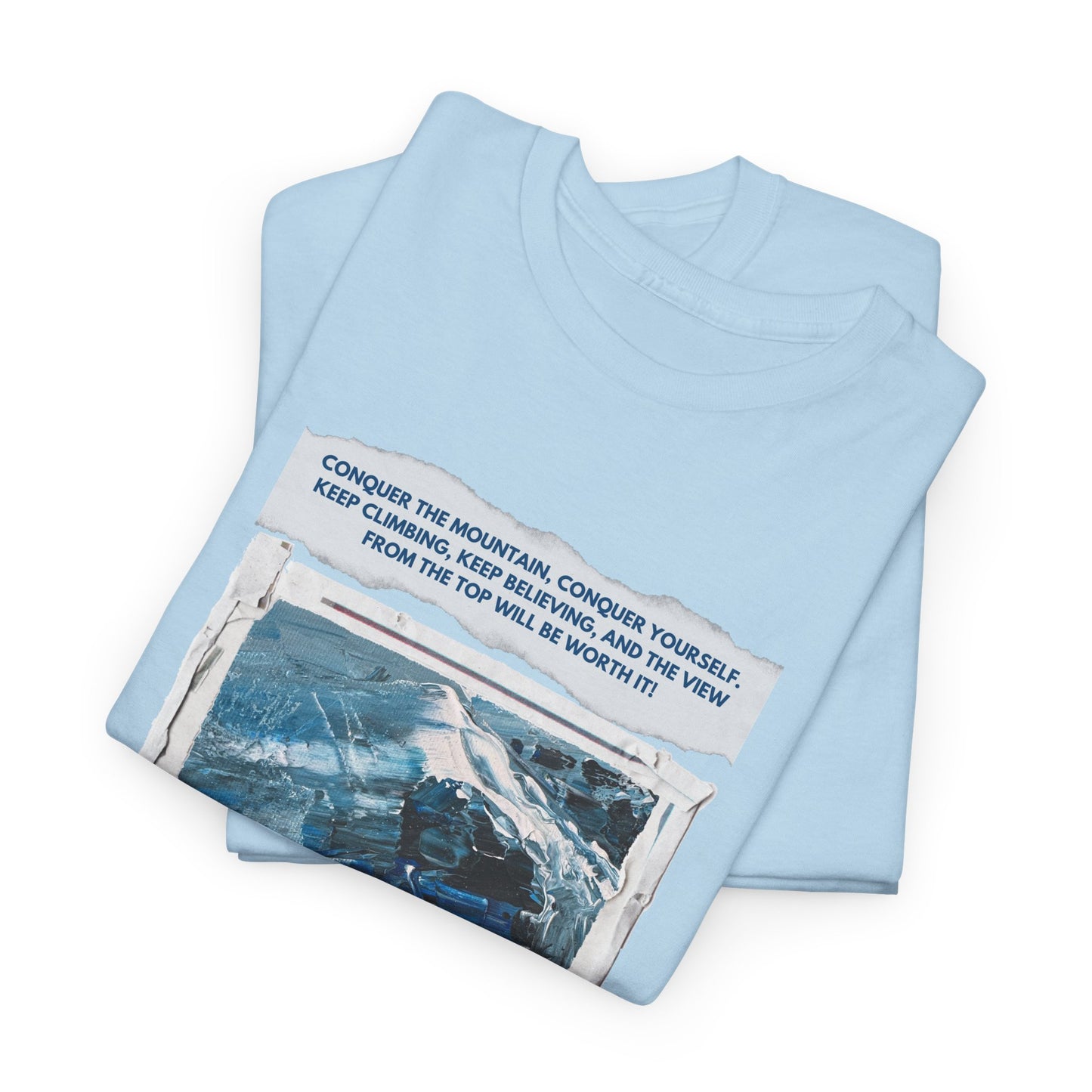 Unisex Motivational T-Shirt – "Climb Your Own Mountain"